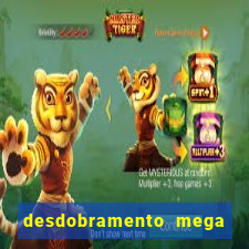 desdobramento mega sena 18 dezenas